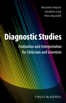 Image for Diagnostic studies  : evaluation and interpretation for clinicians and scientists