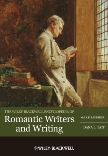 Wiley-Blackwell Encyclopedia of Romantic Writers and Writing