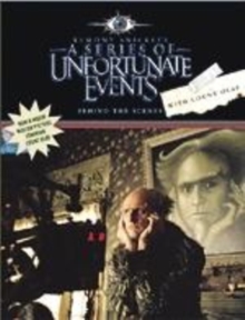 Image for Lemony Snicket's A series of unfortunate events  : behind the scenes with Count Olaf