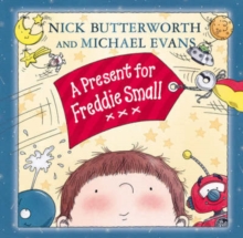 Image for A present for Freddie Small  : by Nick Butterworth