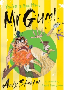 Image for You're a bad man, Mr Gum!