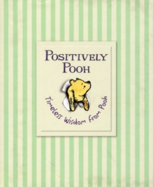 Image for Positively Pooh  : timeless wisdom from Pooh