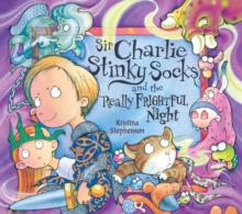 Image for Sir Charlie Stinky Socks and the really frightful night