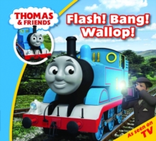 Image for Thomas & Friends Flash! Bang! Wallop!