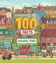 Image for 100 facts around town  : there's more to your world than meets the eye!