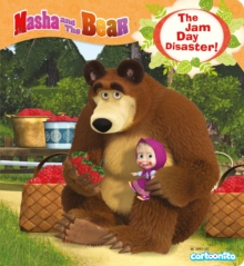 Image for Masha and the Bear: The Jam Day Disaster!