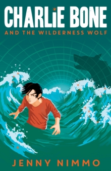 Charlie Bone and the Wilderness Wolf
