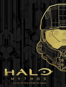 Image for HALO Mythos: A Guide To The Story Of Halo