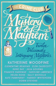 Image for Mystery & mayhem  : twelve deliciously intriguing mysteries