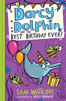 Image for Darcy Dolphin and the Best Birthday Ever!