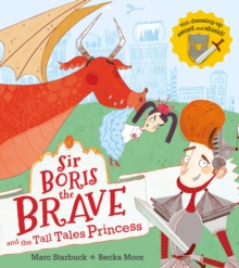 Image for Sir Boris the Brave and the tall tales princess
