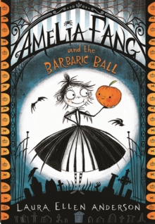 Image for Amelia Fang and the Barbaric Ball