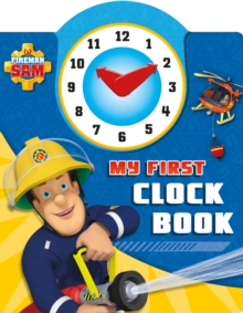 Image for Fireman Sam  : my first clock book