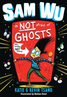 Image for Sam Wu Is NOT Afraid of Ghosts!