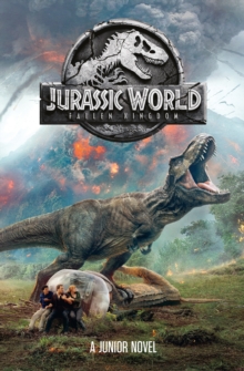 Image for Jurassic World - fallen kingdom  : a junior novel