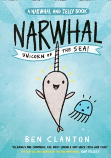 Image for Narwhal: Unicorn of the Sea! (Narwhal and Jelly 1)