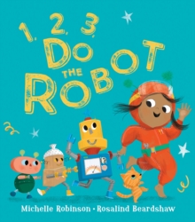 Image for 1, 2, 3, Do the Robot