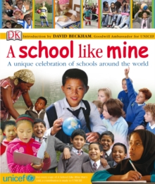 Image for A school like mine  : a unique celebration of schools around the world