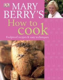Image for Mary Berry's how to cook  : foolproof recipes & easy techniques