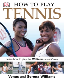 Image for How to play tennis: learn how to play tennis with the Williams sisters