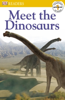 Image for Meet the dinosaurs.