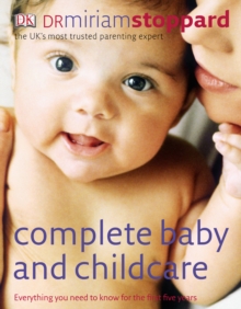 Image for Complete Baby and Childcare: Everything You Need to Know for the First Five Years
