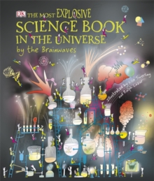 Image for The Most Explosive Science Book in the Universe... by the Brainwaves