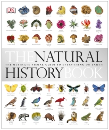 Image for The natural history book  : the ultimate visual guide to everything on Earth