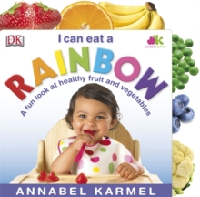 Image for I can eat a rainbow  : a fun look at healthy fruit and vegetables
