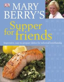 Image for Mary Berry's supper for friends  : impressive, easy-to-prepare dishes for informal entertaining