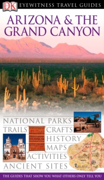 Arizona & the Grand Canyon. - Kindersley, Dorling