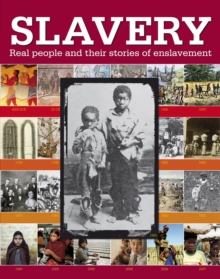 Image for Slavery: real people and their stories of enslavement