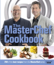 Image for The MasterChef cookbook  : 250 of the best recipes from the MasterChef series