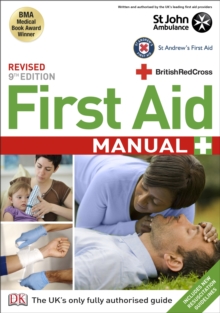 Image for First aid manual  : the authorised manual of St. John Ambulance, St. Andrew's First Aid and the British Red Cross