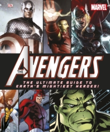 Image for The Avengers  : the ultimate guide to Earth's mightiest heroes!
