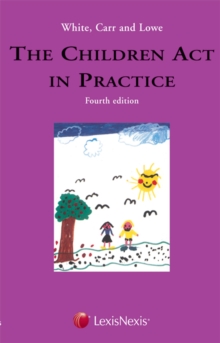 Image for White, Carr and Lowe: The Children Act in Practice