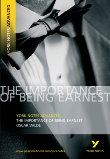 Image for The Importance of Being Earnest: York Notes Advanced everything you need to catch up, study and prepare for and 2023 and 2024 exams and assessments