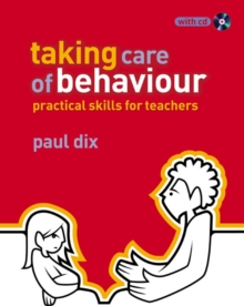 Image for Taking care of behaviour  : practical skills for teachers
