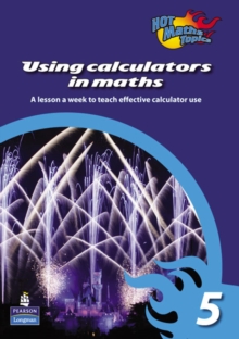 Image for Hot Maths Topics Using Calculators in Maths 5