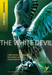 Image for The White Devil: York Notes Advanced everything you need to catch up, study and prepare for and 2023 and 2024 exams and assessments