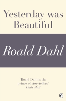 Image for Yesterday was Beautiful (A Roald Dahl Short Story)