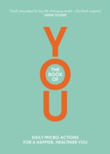 The Book of You: Daily Micro-Actions for a Happier, Healthier You