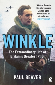 Image for Winkle  : the extraordinary life of Britain's greatest pilot