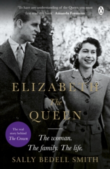 Image for Elizabeth the Queen  : the woman behind the throne