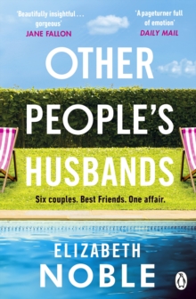 Other People’s Husbands: The emotionally gripping story of friendship, love and betrayal from the author of Love, Iris