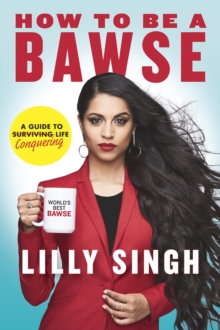 Image for How to be a bawse  : a guide to conquering life