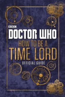 Image for How to be a Time Lord: official guide