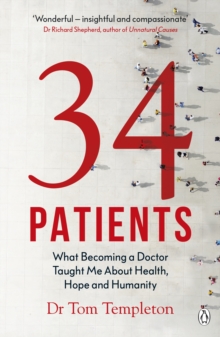 Image for 34 patients  : what becoming a doctor taught me about health, hope and humanity