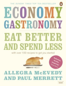 Image for Economy Gastronomy: Eat Better and Spend Less
