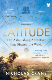 Image for Latitude  : the astonishing adventure that shaped the world